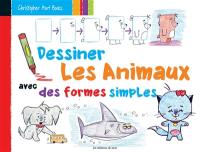 Dessiner les animaux avec des formes simples