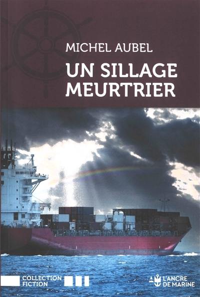 Un sillage meurtrier