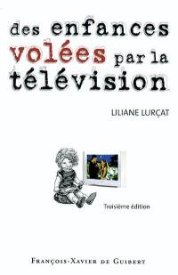 Des enfances volées par la télévision : le temps prisonnier