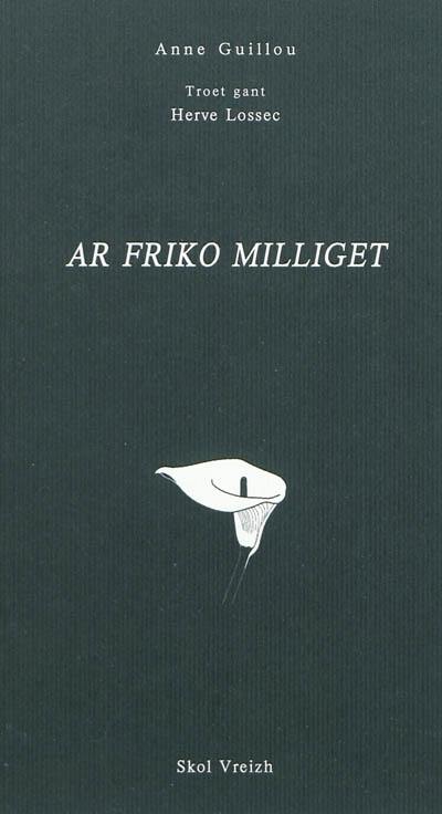 Ar friko miliget : romant