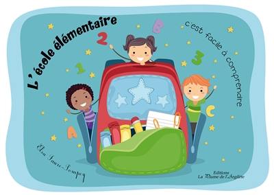 L'école élémentaire : c'est facile à comprendre