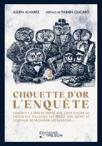 Chouette d'or : l'enquête