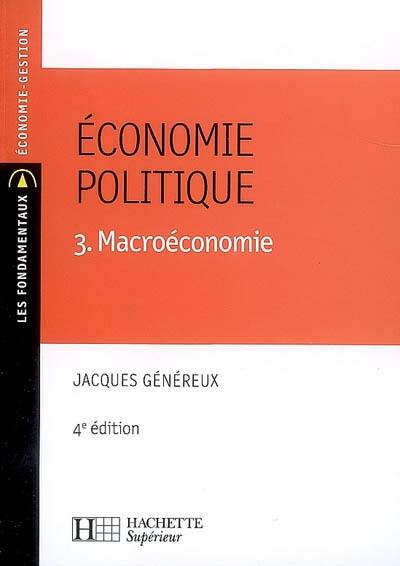 Economie politique. Vol. 3. Macroéconomie