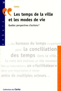 les temps de la ville et les modes de vie : quelles perspectives d'actions ?