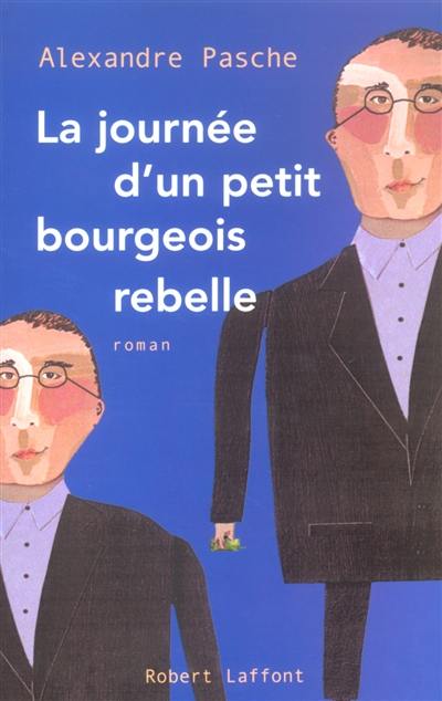 La journée d'un petit-bourgeois rebelle