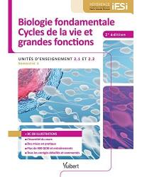 Biologie fondamentale, cycles de la vie et grandes fonctions : unités d'enseignement 2.1 et 2.2 : semestre 1