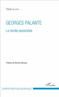 Georges Palante : la révolte pessimiste