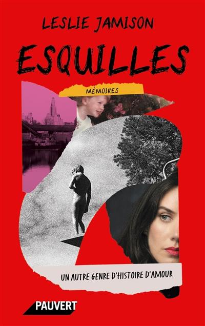 Esquilles : un autre genre d'histoire d'amour : mémoires