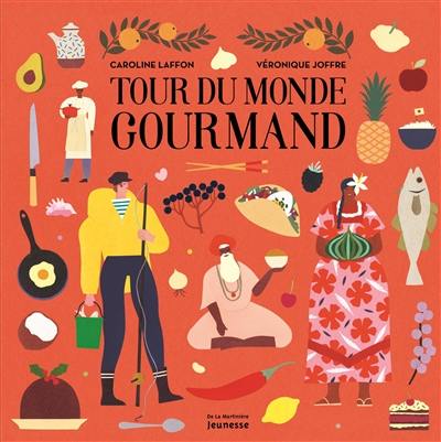 Tour du monde gourmand Tour du monde gourmand