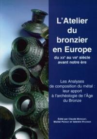 L'atelier du bronzier en Europe, du XXe au VIIIe siècle avant notre ère : actes du colloque international Bronze 96, Neuchâtel et Dijon, 1996. Vol. 1. Les analyses de composition du métal : leur apport à l'archéologie de l'âge du bronze : session de Neuchâtel