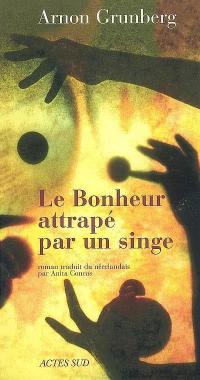 Le bonheur attrapé par un singe