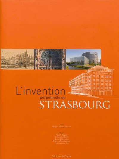 L'invention perpétuelle de Strasbourg