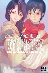 To your eternity. Vol. 11