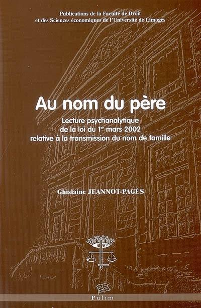 Au nom du père : lecture psychanalytique de la loi du 1er mars 2002 relative à la transmission du nom de la famille