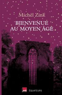 Bienvenue au Moyen Age