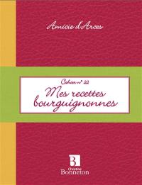 Mes recettes bourguignonnes