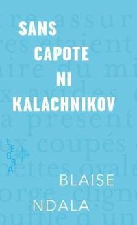 Sans capote ni kalachnikov