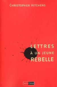 Lettres à un jeune rebelle