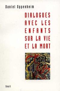 Dialogues avec les enfants sur la vie et la mort