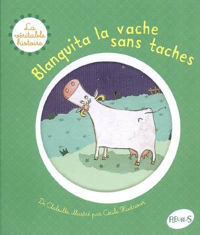 Blanquita la vache sans taches