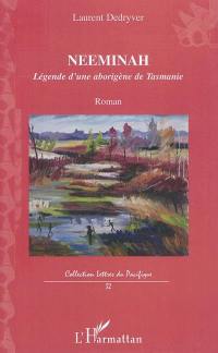 Neeminah : légende d'une aborigène de Tasmanie