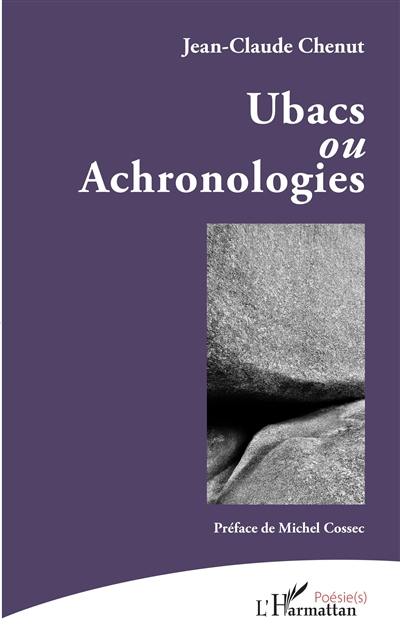 Ubacs ou Achronologies