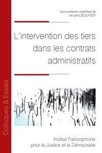 L'intervention des tiers dans les contrats administratifs