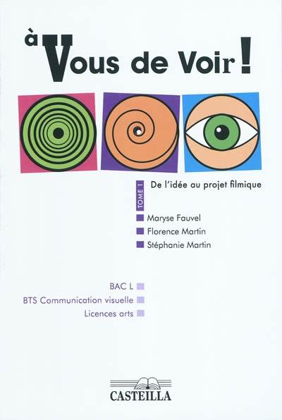 A vous de voir !. Vol. 1