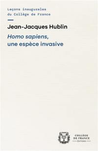 Homo sapiens, une espèce invasive