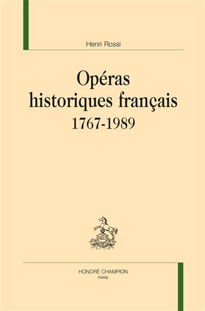 Opéras historiques français : 1767-1989