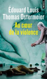 Au coeur de la violence : théâtre