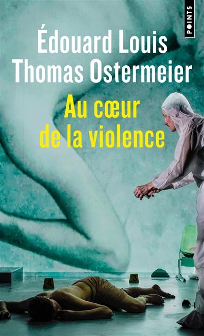 Au coeur de la violence : théâtre