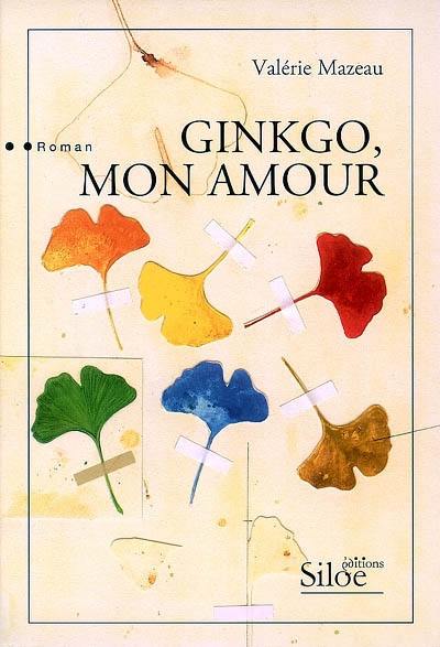 Ginkgo, mon amour