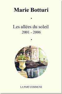 Les allées du soleil : 2001-2006