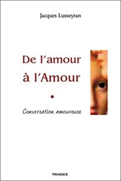 Conversation amoureuse : de l'amour à l'Amour