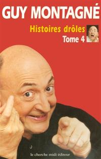 Histoires drôles. Vol. 4. Histoires drôles