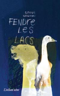 Fendre les lacs