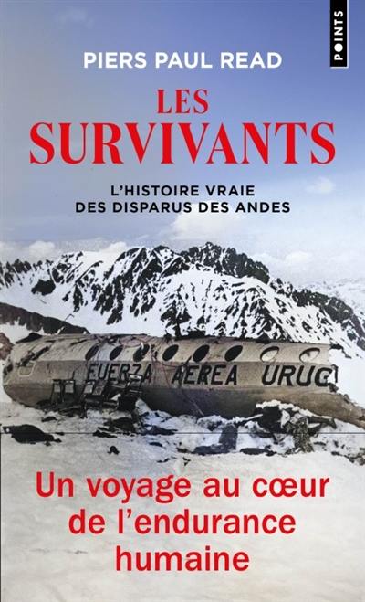 Les survivants : l'histoire vraie des disparus des Andes