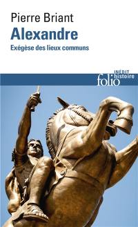 Alexandre : exégèse des lieux communs