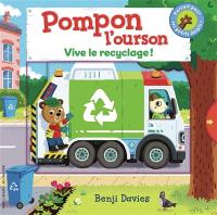 Pompon l'ourson. Vive le recyclage !