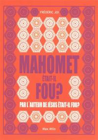 Mahomet était-il fou ?