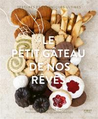 Le petit gâteau de nos rêves : textures et techniques ultimes