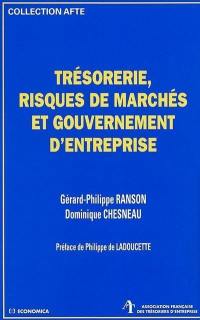 Trésorerie, risques de marchés et gouvernement d'entreprise