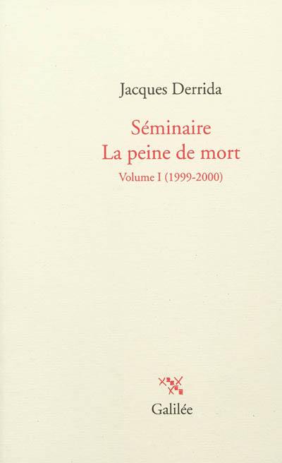 Séminaire La peine de mort. Vol. 1. 1999-2000