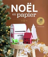 Noël en papier : + de 25 projets : origami, kirigami...