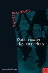 Sciences de la société, n° 103. Déconnexion des connexions