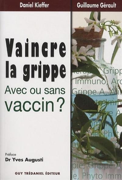 Vaincre la grippe : avec ou sans vaccin ?