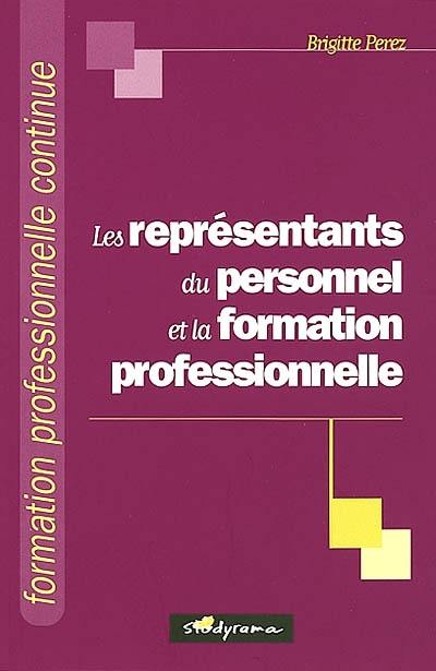 Les représentants du personnel et la formation professionnelle