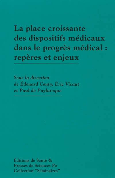 La place croissante des dispositifs médicaux dans le progrès médical : repères et enjeux : séminaire 2012