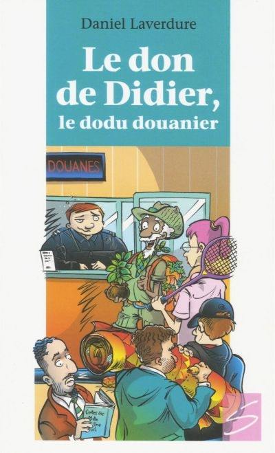 Le don de Didier, le dodu douanier